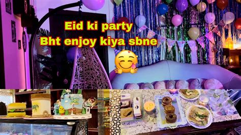 Eid Ki Party 🎉 Bht Enjoy Kiya Sbne Mini Vlog Daily Vlog Youtube