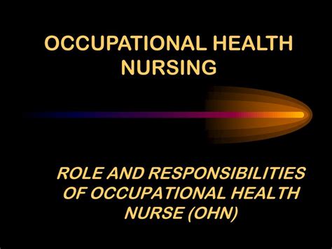 Ppt Role And Responsibilities Of Occupational Health Nurse Ohn