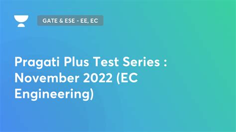 GATE ESE EE EC Pragati Plus Test Series November 2022 EC