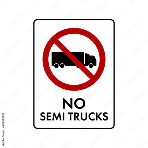 No Semi Trucks Allowed Prohibition Sign No Symbol Isolated On White