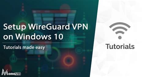 How To Setup Wireguard Vpn On Windows