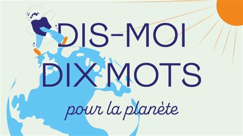 Dis moi dix mots célèbre la planète L École des Lettres Revue