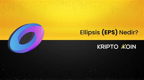 ellipsis finance nedir eps coin nasil alinir