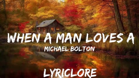 Michael Bolton When A Man Loves A Woman Lyrics 25mins Of Best Vibe Music Youtube