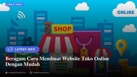 Beragam Cara Membuat Website Toko Online Dengan Mudah