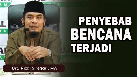 Bencana Ulah Manusia Ust Rizal Siregar MA YouTube