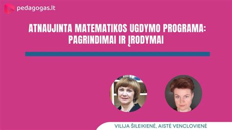 Atnaujintas Matematikos Ugdymo Turinys Kaip Taikysime Ir Vertinsime