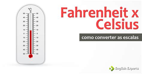 Fahrenheit X Celsius Como Converter As Escalas English Experts