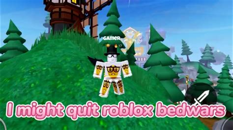 Why Im Quitting Roblox Bedwars Youtube