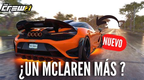 The Crew 2 El Mclaren 765lt Será Muy Subestimado Tuneo Y Test Youtube