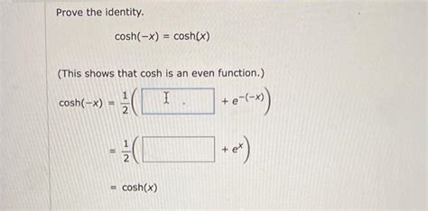 Solved Prove The Identity Cosh X Cosh X This Shows Chegg