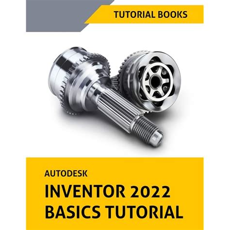 Buy Autodesk Inventor 2022 Basics Tutorial Sketching Part Modeling