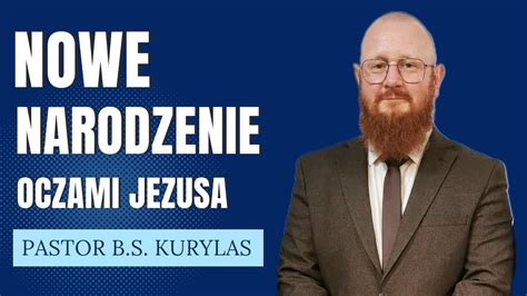 Nowe Narodzenie Oczami Jezusa Pastor Bart Omiej Szymon Kurylas Youtube