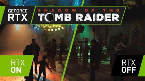 Shadow Of The Tomb Raider RTX Patch Now Available RTX And DLSS Enabled