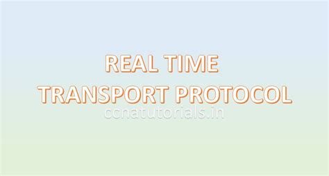 Rtp Real Time Transport Protocol Tutorial For Ccna Ccna Tutorials