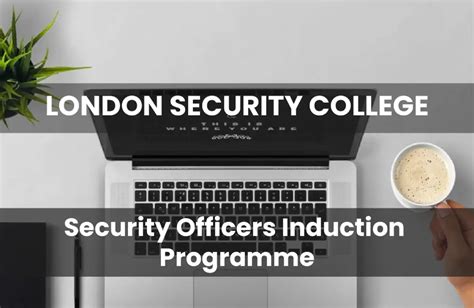 Lsc Security Officers Induction Programme London Security College