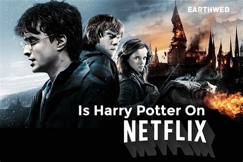 Is Harry Potter On Netflix In 2024 Yes Heres How To Watch It EarthWeb