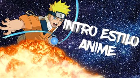 Intro Estilo Anime Intro Youtube