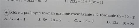 Kt Re Z Podanych R Wna Ma Inne Rozwi Zanie Ni R Wnianie X A X