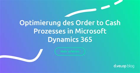 Optimierung Des Order To Cash Prozess In Dynamics 365