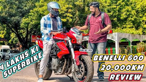 Benelli 600i 20 000km Detailed Ownership Review 😱 Best Bike Under 4