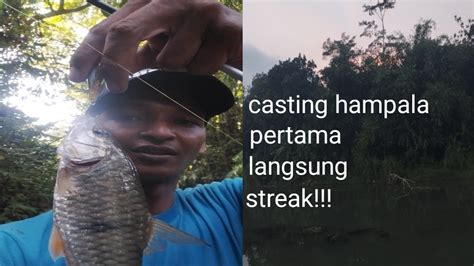 Casting Ikan Hampala Perdana Disungai Youtube