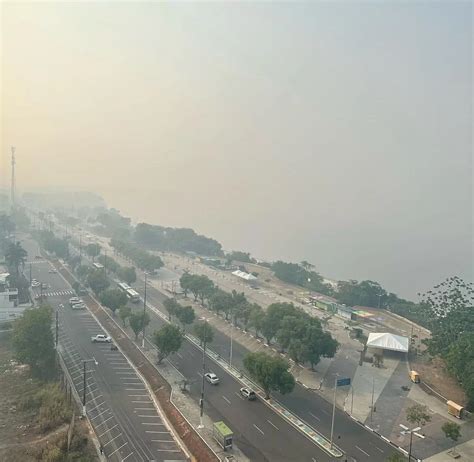 Fuma A Em Manaus Cidade Amanhece O Pior Ar Do Mundo Brasil