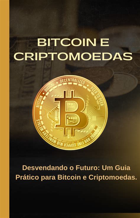 Desvendando O Universo Das Criptomoedas Guia Completo Para Iniciantes