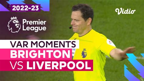 Momen Var Brighton Vs Liverpool Premier League 2022 23 Vidio