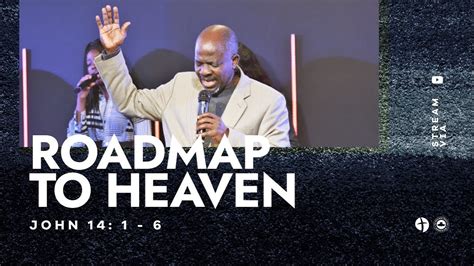 ROADMAP To HEAVEN John 14 1 6 RCCG His Fullness Replay YouTube