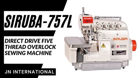 Siruba 757 L Direct Drive Five Thread Overlock Sewing Machine Youtube