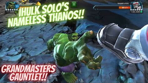 IHULK SOLO S NAMELESS THANOS Grandmaster S Gauntlet YouTube