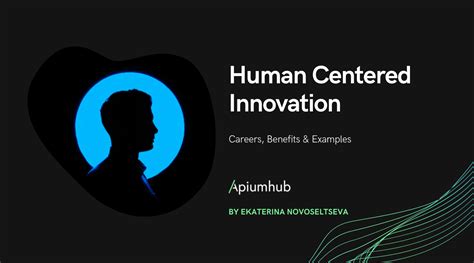 Human Centered Innovation Careers Benefits And Examples