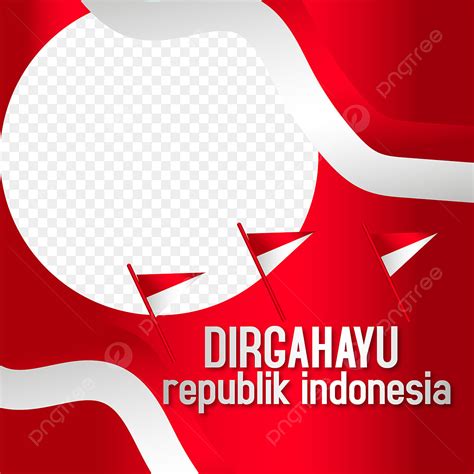 Free Twibbon Dirgahayu Republik Indonesia Greeting Flag Ribbon