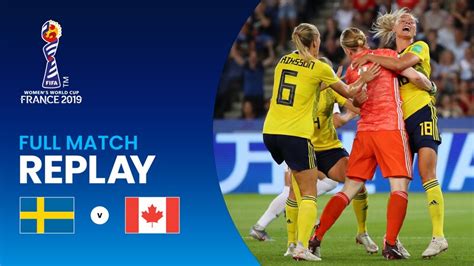 Sweden V Canada Round Of 16 Fifa Womens World Cup France 2019™ Full Match Replay