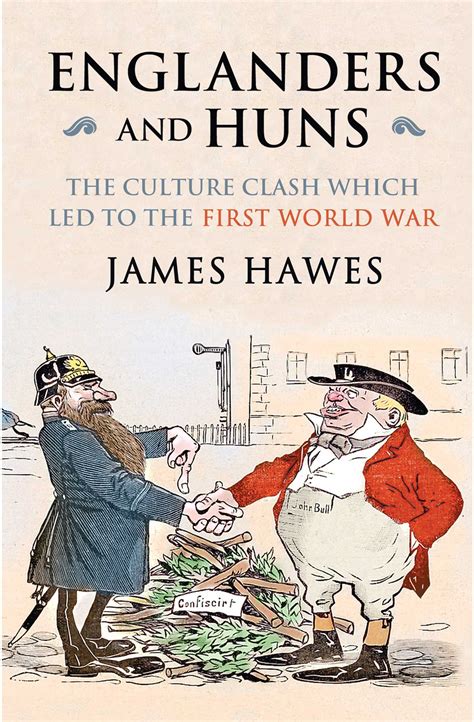 Englanders and Huns | Book by James Hawes | Official Publisher Page