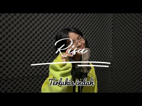 Terlukis Indah Rizky Febian Ziva Magnolya Cover By Risa Youtube