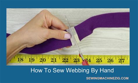 How To Sew Webbing By Hand Top Types Sewing Machine Zig