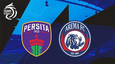 Cek Link Live Streaming Persita Vs Arema FC Di Vidio Siaran Langsung