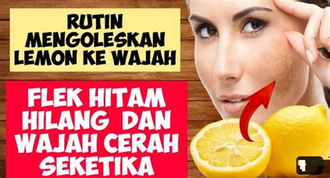 4 Manfaat Jeruk Lemon Untuk Wajah Flek Hitam Lengkap Cara Pakai Agar