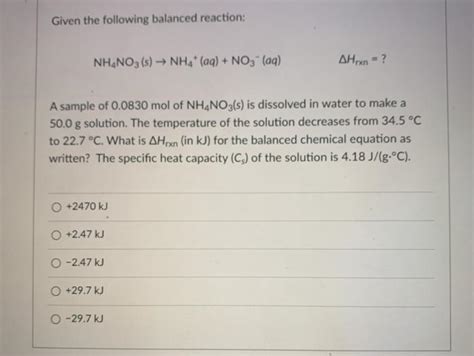 Solved Given The Following Balanced Reaction Nh4no3 S →