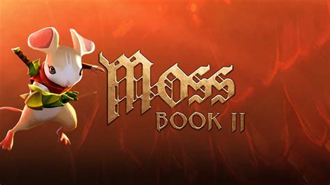 Moss Book 2 Quest 2 THE VR GRID