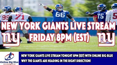 New York Giants Live Stream Tonight 8pm Est Why The Giants Are Heading In The Right Direction