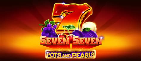 Seven Seven Pots And Pearls Slot Review 2025 Free Play Demo