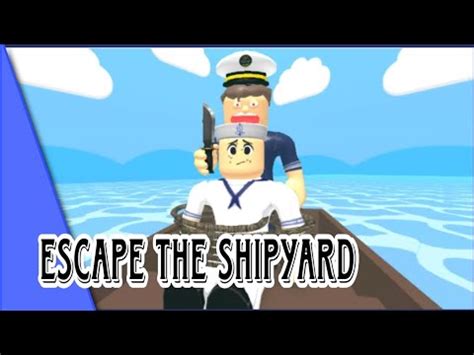 UPDATE ESCAPE THE SHIPYARD PARKOUR OBBY Roblox Escape The Shipyard