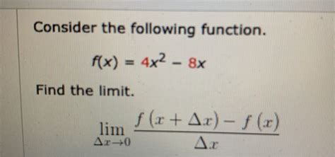 Solved Consider The Following Function F X 4x2 8x Find