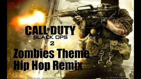 Call Of Duty Black Ops 2 Zombies Theme Hip Hop Remix Youtube