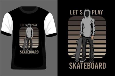 Lets Play Skateboard T Shirt Design Graphic By Triplethreegraphic