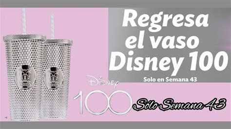 VASO DISNEY 100 AÑOS REGRESA DISPONIBILIDAD LIMITADA Betterware