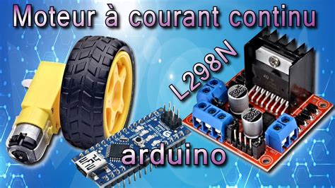 Arduino Moteur Courant Continu Et Driver L N Tuto En Fran Ais